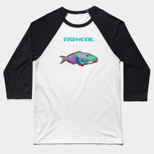 FISHNOTIC Baseball T-Shirt